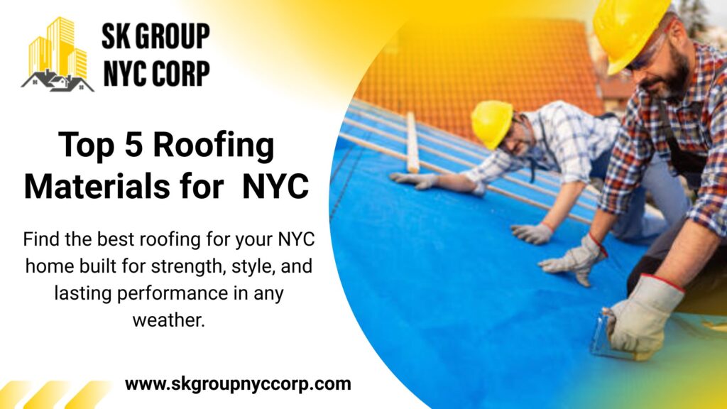 two workers installing roofing with blue underlayment, promoting top 5 roofing materials for nyc by sk group nyc corp