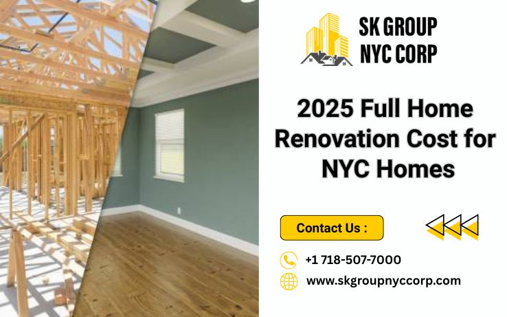 skgroupnyccorp full home renovation cost