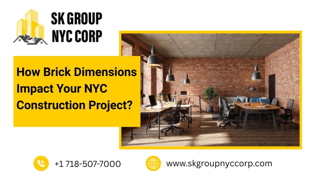 Banner by SK Group NYC Corp showing brick interior office with text “How Brick Dimensions Impact Your NYC Construction Project?”