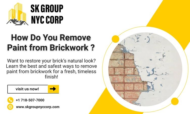 How do you remove paint from brickwork SK Group NYC Corp professional brick cleaning banner.