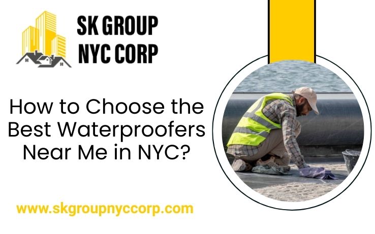 find best and trusted waterproofers near me in NYC